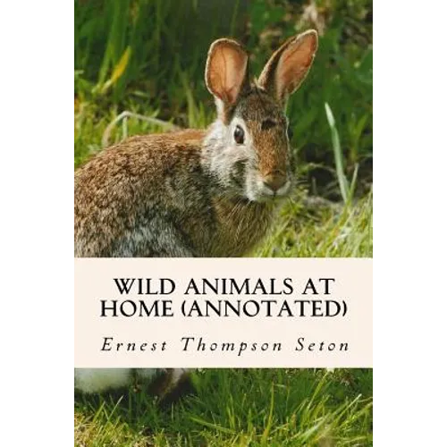 Wild Animals at Home (annotated) - Paperback