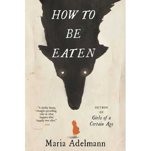 How to Be Eaten - Paperback