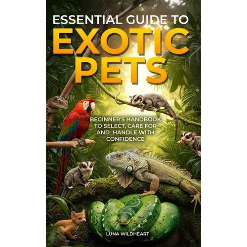 Essential Guide to Exotic Pets - Hardcover