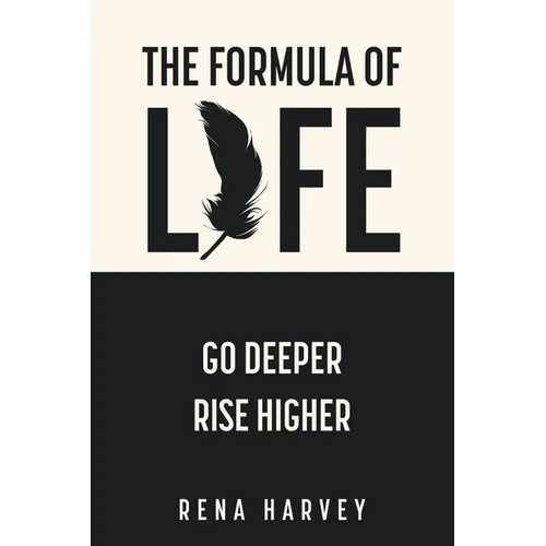 The Formula of Life: Go Deeper, Rise Higher - Paperback