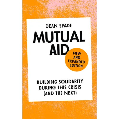 Mutual Aid: Building Solidarity During This Crisis (and the Next) - Paperback