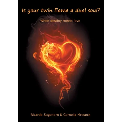 Is your twin flame a dual soul?: When destiny meets love - Paperback