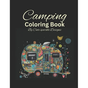 Camping Coloring Book: Adult Coloring Book for Stress Relief and Relaxation - Paperback