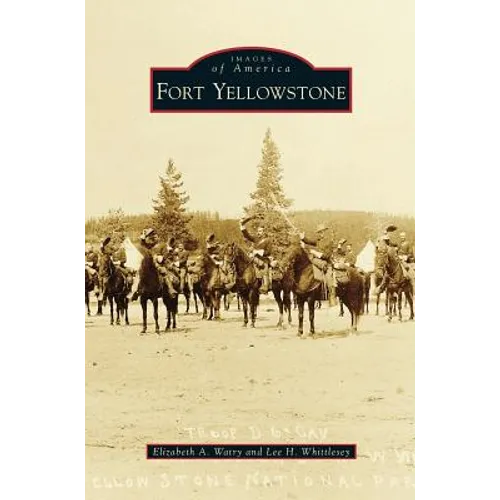 Fort Yellowstone - Hardcover