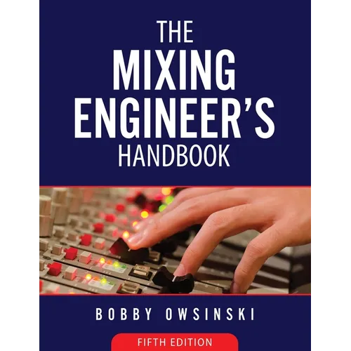 The Mixing Engineer's Handbook 5th Edition - Paperback