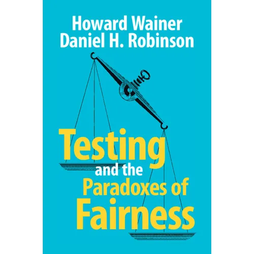 Testing and the Paradoxes of Fairness - Paperback