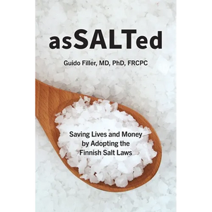 AsSALTed: Saving Lives and Money by Adopting the Finnish Salt Laws - Paperback