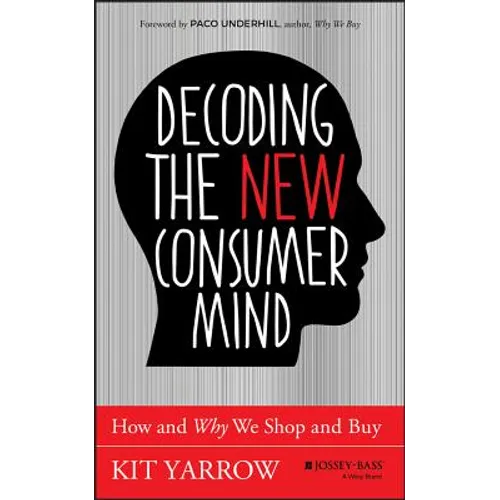 Decoding the New Consumer Mind - Hardcover
