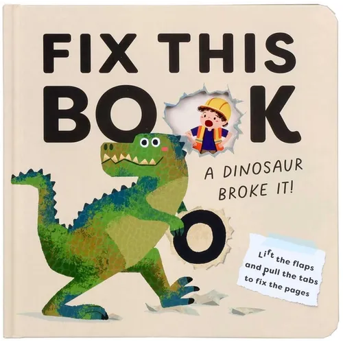 Fix This Book: A Dinosaur Broke It! - Board Book