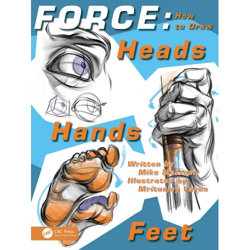 Force: How to Draw Heads, Hands and Feet - Paperback