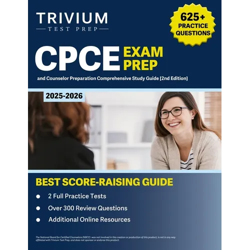 CPCE Exam Prep 2025-2026: 625+ Practice Questions and Counselor Comprehensive Study Guide [2nd Edition] - Paperback
