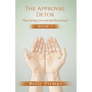 The Approval Detox: Stop Earning Love and Start Receiving It - Paperback