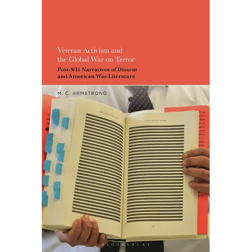 Veteran Activism and the Global War on Terror: Post-9/11 Narratives of Dissent and American War Literature - Paperback