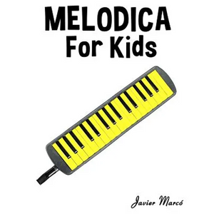 Melodica for Kids: Christmas Carols, Classical Music, Nursery Rhymes, Traditional & Folk Songs! - Paperback