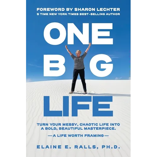 One Big Life: Turn your messy, chaotic life into a bold, beautiful masterpiece. - Paperback