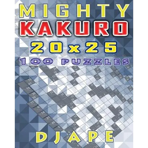 Mighty Kakuro: 100 puzzles 20x25 - Paperback