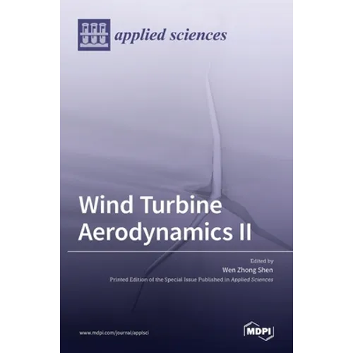 Wind Turbine Aerodynamics II - Hardcover