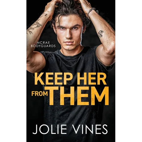 Keep Her from Them (McRae Bodyguards, #4) - Paperback