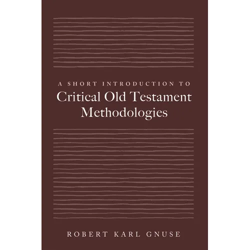 A Short Introduction to Critical Old Testament Methodologies - Paperback
