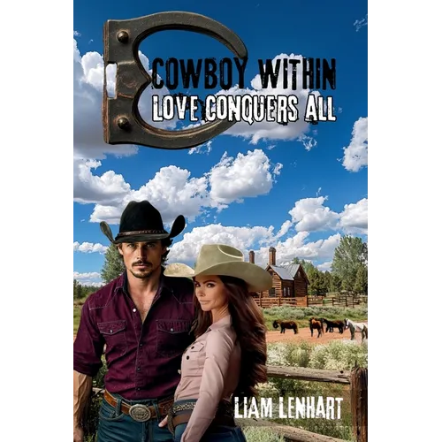 Cowboy Within: Love Conquers All - Paperback