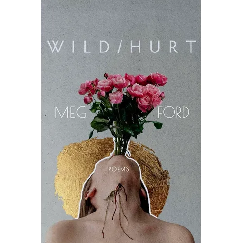 Wild/Hurt: Poems - Paperback
