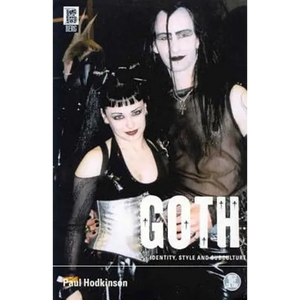 Goth: Identity, Style and Subculture - Paperback