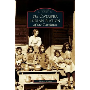 Catawba Indian Nation of the Carolinas - Hardcover