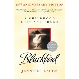 Blackbird: A Childhood Lost and Found - Paperback