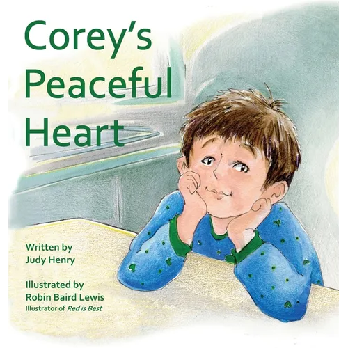 Corey's Peaceful Heart - Hardcover
