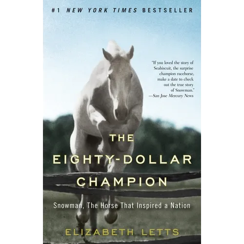 The Eighty-Dollar Champion: Snowman, The Horse That Inspired a Nation - Paperback