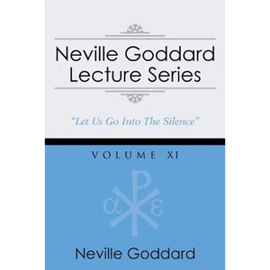 Neville Goddard Lecture Series, Volume XI: (A Gnostic Audio Selection, Includes Free Access to Streaming Audio Book) - Paperback