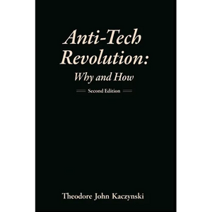 Anti-Tech Revolution: Why and How - Paperback