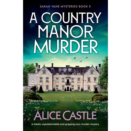A Country Manor Murder: A totally unputdownable and gripping cozy murder mystery - Paperback