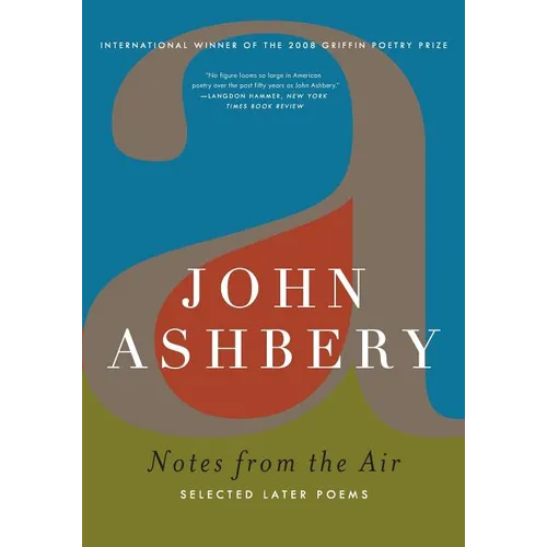 Notes from the Air: Selected Later Poems - Paperback