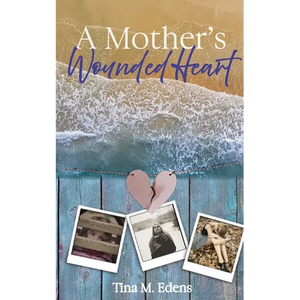 A Mother's Wounded Heart - Paperback