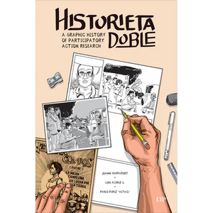 Historieta Doble: A Graphic History of Participatory Action Research - Hardcover