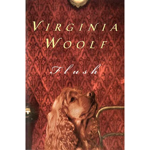 Flush: The Virginia Woolf Library Authorized Edition - Paperback