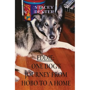 Eddie: One Dog's Journey from Hobo to a Home - Paperback