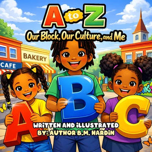 A to Z: Our Block, Our Culture And Me: ABC Book For Black Children Celebrating Culture, Confidence, And Community - Paperback