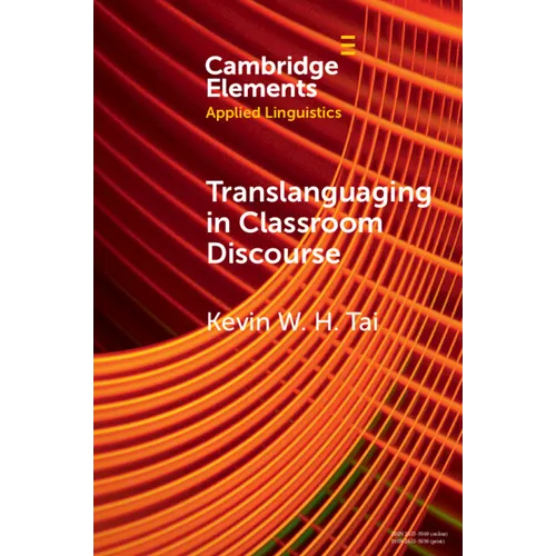 Translanguaging in Classroom Discourse - Paperback