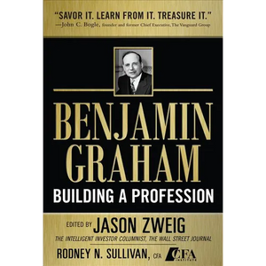 Benjamin Graham, Building a Profession: The Early Writings of the Father of Security Analysis - Hardcover