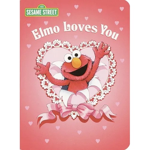 Elmo Loves You (Sesame Street) - Board Book