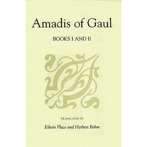 Amadis of Gaul, Books I and II - Paperback