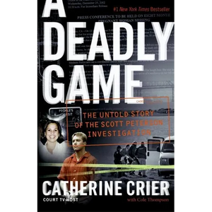 A Deadly Game: The Untold Story of the Scott Peterson Investigation - Paperback