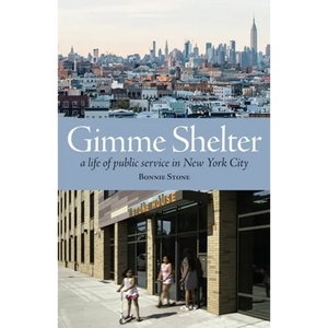 Gimme Shelter: A Life of Public Service in New York City (paperback) - Paperback
