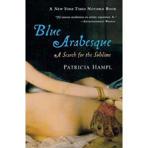 Blue Arabesque: A Search for the Sublime - Paperback