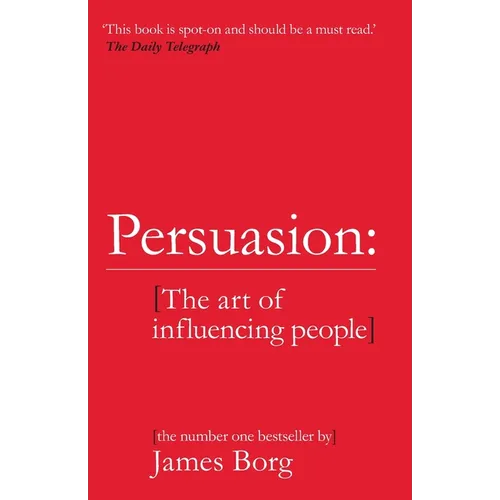 Persuasion: The Art of Influencing People - Paperback