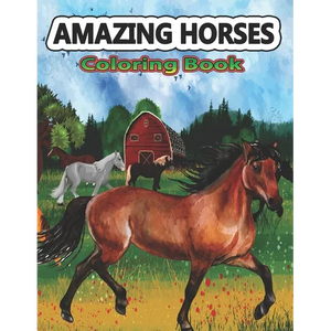 Amazing Horses Coloring Book: Amazing World of Horses Coloring Pages For Kids & Adults Patterns Coloring Books for Relaxation - Paperback