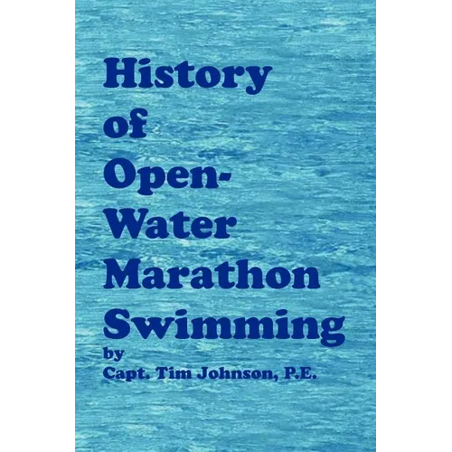 History of Open-Water Marathon Swimming - Paperback