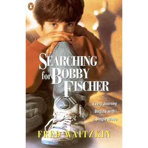 Searching for Bobby Fischer: The Father of a Prodigy Observes the World of Chess - Paperback